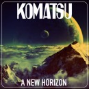 KOMATSU - A New Horizon (2018) CDdigi
